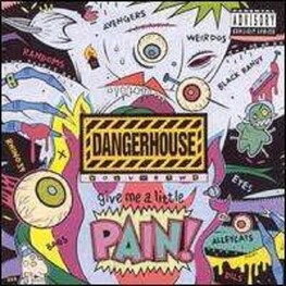 VARIOUS ARTISTS - Dangerhouse Vol. 2: Give Me A Little Pain (CD)