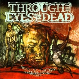 THROUGH THE EYES OF THE DEAD - Malice (CD)