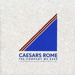 CAESARS ROME - Company We Keep, The (CD)