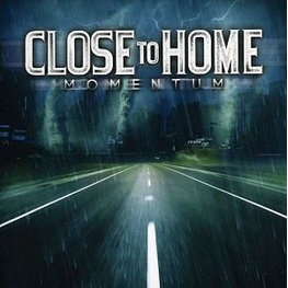 CLOSE TO HOME - Momentum (CD)
