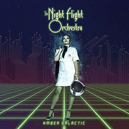 THE NIGHT FLIGHT ORCHESTRA - Amber Galactic (CD)