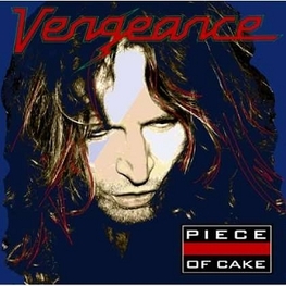 VENGEANCE - Piece Of Cake (CD)