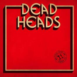 DEADHEADS - This One Goes To 11 (CD)