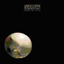 ANEKDOTEN - From Within (CD)