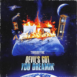 THROUGH FIRE - Devil's Got You Dreamin' (LP)