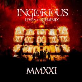 INGLORIOUS - Mmxxi Live At The Phoenix (Blu-Ray)