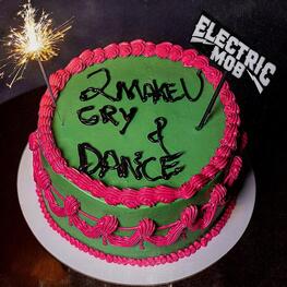 ELECTRIC MOB - 2 Make U Cry & Dance (CD)