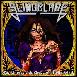 SLINGBLADE - The Unpredicted Deeds Of Molly Black (Splatter) (2LP)