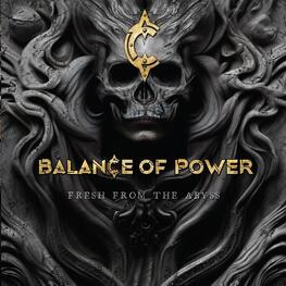 BALANCE OF POWER - Fresh From The Abyss (Vinyl) (LP)