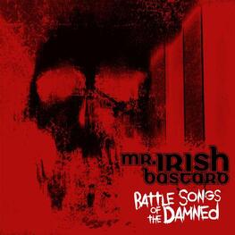 MR. IRISH BASTARD - Battle Songs Of The Damned (Ltd. Transp. Red Lp) (LP)
