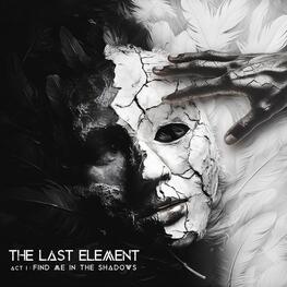 THE LAST ELEMENT - Act I: Find Me In The Shadows (CD)