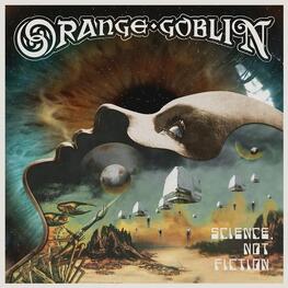 ORANGE GOBLIN - Science, Not Fiction (CD)