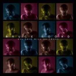 BRUCE SOORD - All This Will Be Yours (CD)