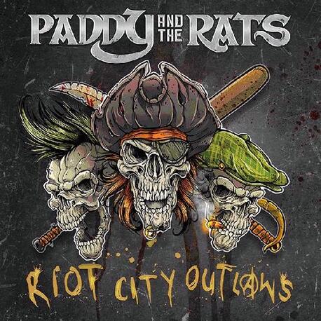 PADDY AND THE RATS - Riot City Outlaws (CD)