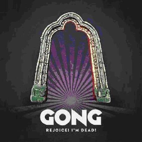 GONG - Rejoice! I'm Dead! (CD)