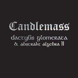 CANDLEMASS - Dactylis Glomerata & Abstrakt Algebra Ii (2CD)