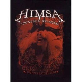 HIMSA - Now You've Seen Too Much (DVD)
