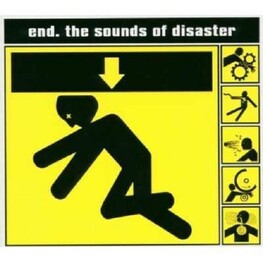 END - Sounds Of Disaster, The (CD)