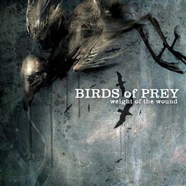 BIRDS OF PREY - Weight Of The Wound (CD)