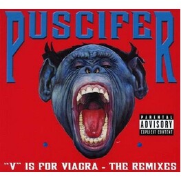 PUSCIFER - V Is For Viagra: The Remixes (CD)