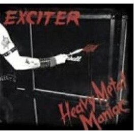 EXCITER - Heavy Metal Maniac (CD)