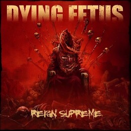 DYING FETUS - Reign Supreme (CD)