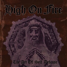 HIGH ON FIRE - The Art Of Self Defense (2021 Reissue) (2LP)