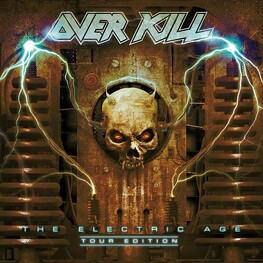 OVERKILL - The Electric Age (Tour Edition (2CD)