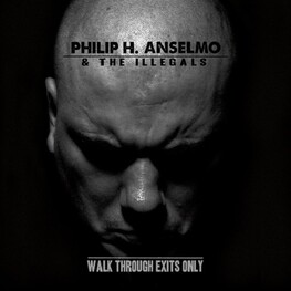 PHILIP H. ANSELMO & THE ILLEGALS - Walk Through Exits Only (Swamp Green Coloured Vinyl) (LP)
