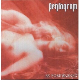 PENTAGRAM - Be Forewarned (LP)