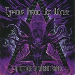 MORBID ANGEL TRIBUTE - Tyrants From The Abyss (CD)