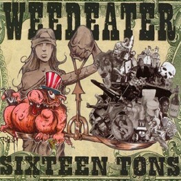 WEEDEATER - Sixteen Tons (CD)