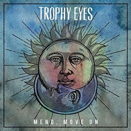 TROPHY EYES - Mend, Move On (CD)