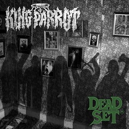 KING PARROT - Dead Set (CD)