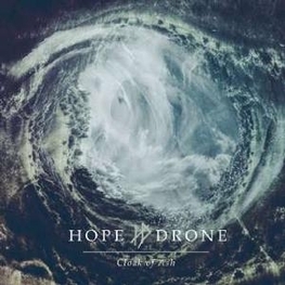 HOPE DRONE - Cloak Of Ash (2LP)
