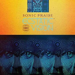 ECSTATIC VISION - Sonic Praise (LP)