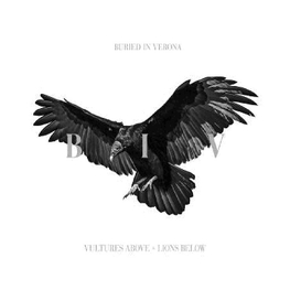 BURIED IN VERONA - Vultures Above, Lions Below (CD)