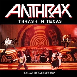 ANTHRAX - Thrash In Texas (CD)