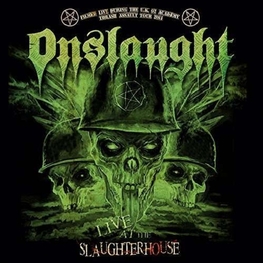 ONSLAUGHT - Live At The Slaughterhouse (W/dvd) (CD + DVD)