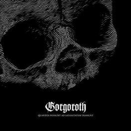 GORGOROTH - Quantos Possunt Ad Satanitatem Trahunt (Uk) (CD)