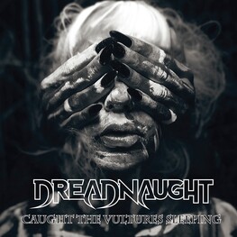 DREADNAUGHT - Caught The Vultures Sleeping (CD)