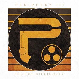 PERIPHERY - Periphery Iii: Select Difficuly (Special Edition) (CD)