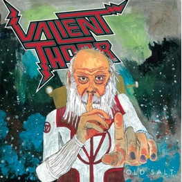 VALIENT THORR - Old Salt (Dlcd) (LP)
