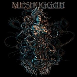 MESHUGGAH - The Violent Sleep Of Reason (D (CD)