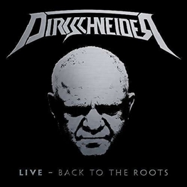 DIRKSCHNEIDER - Live: Back To The Roots (2CD)