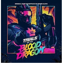 SOUNDTRACK, POWER GLOVE - Trials Of The Blood Dragon: Original Video Game Soundtrack (CD)
