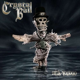 CRYSTAL BALL - Deja Voodoo (CD)