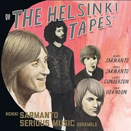 HEIKKI SARMANTO SERIOUS MUSIC ENSEMBLE - The Helsinki Tapes Vol 1 (CD)