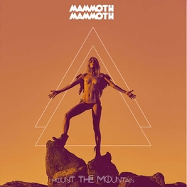 MAMMOTH MAMMOTH - Mount The Mountain (CD)