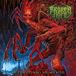 BROKEN HOPE - Mutilated And Assimilated (CD+DVD)